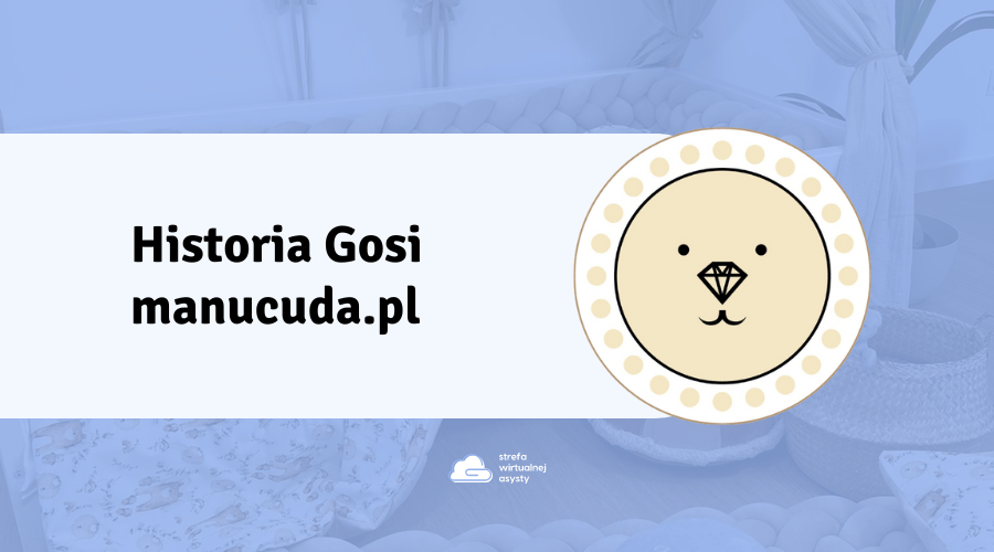 Historia Gosi z manucuda.pl